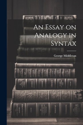 An Essay on Analogy in Syntax