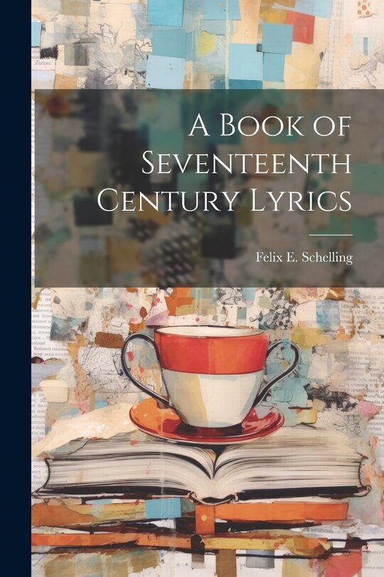 Front cover_A Book of Seventeenth Century Lyrics