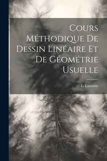 Front cover_Cours Méthodique de Dessin Linéaire et de Géométrie Usuelle