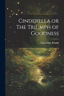 Couverture_Cinderella or The Triumph of Goodness