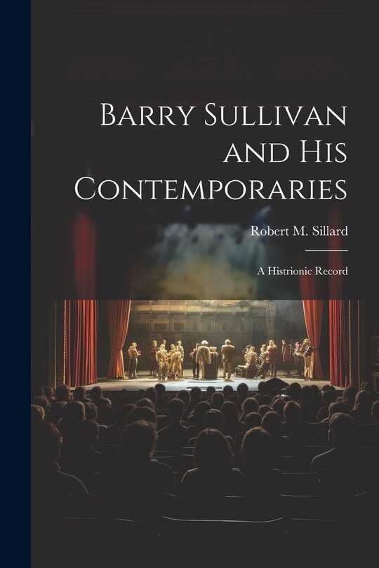 Front cover_Barry Sullivan and His Contemporaries