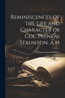 Couverture_Reminiscences of the Life and Character of Col. Phineas Staunton, A.M