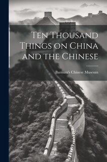Front cover_Ten Thousand Things on China and the Chinese