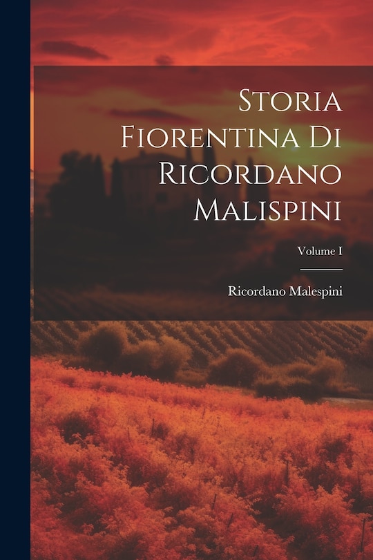 Front cover_Storia Fiorentina di Ricordano Malispini; Volume I
