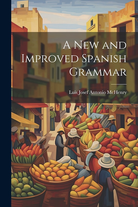 Couverture_A New and Improved Spanish Grammar