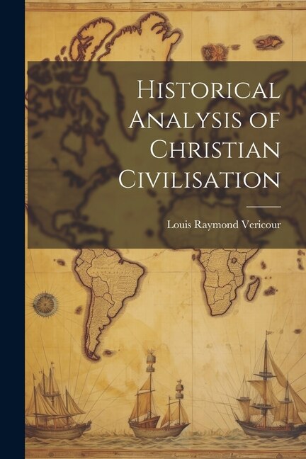 Historical Analysis of Christian Civilisation