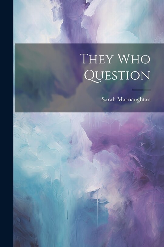 Front cover_They Who Question