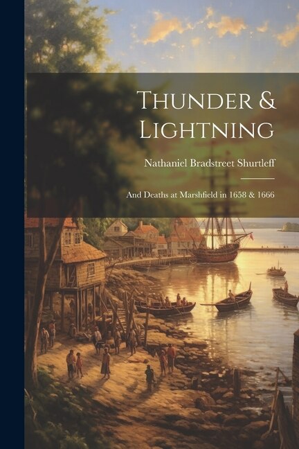 Front cover_Thunder & Lightning; and Deaths at Marshfield in 1658 & 1666