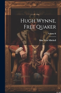 Couverture_Hugh Wynne, Free Quaker; Volume II
