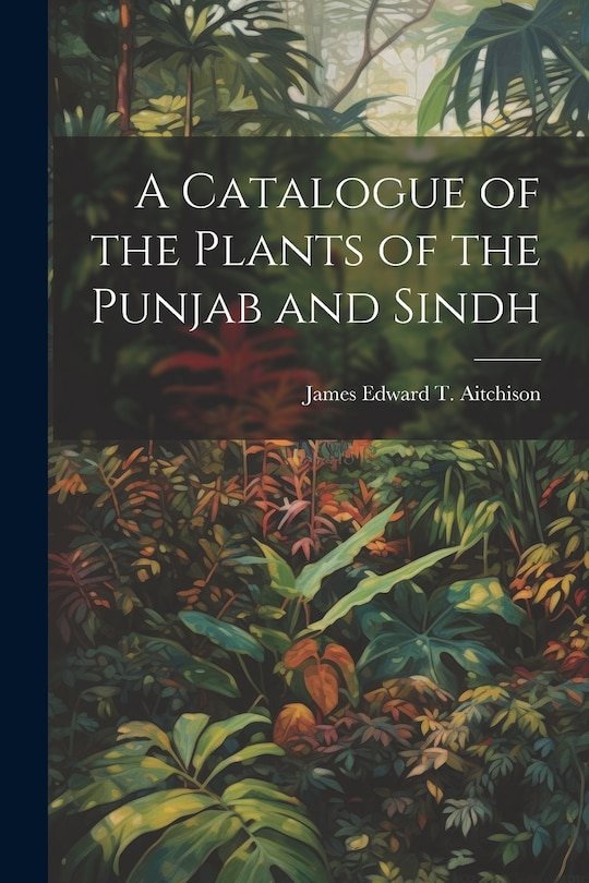 Front cover_A Catalogue of the Plants of the Punjab and Sindh