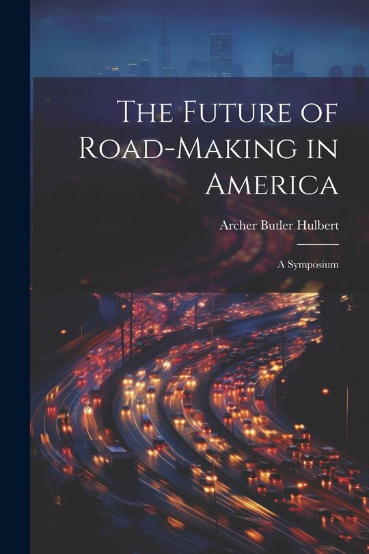 Couverture_The Future of Road-Making in America