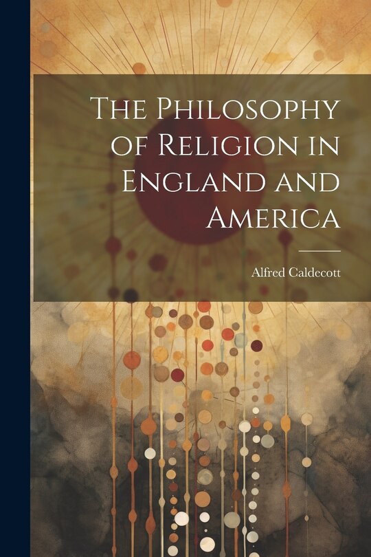 Front cover_The Philosophy of Religion in England and America