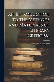 Couverture_An Introduction to the Methods and Materials of Literary Criticism