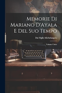 Couverture_Memorie di Mariano D'Ayala e Del Suo Tempo