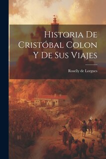 Front cover_Historia de Crist&oacute;bal Colon y de Sus Viajes