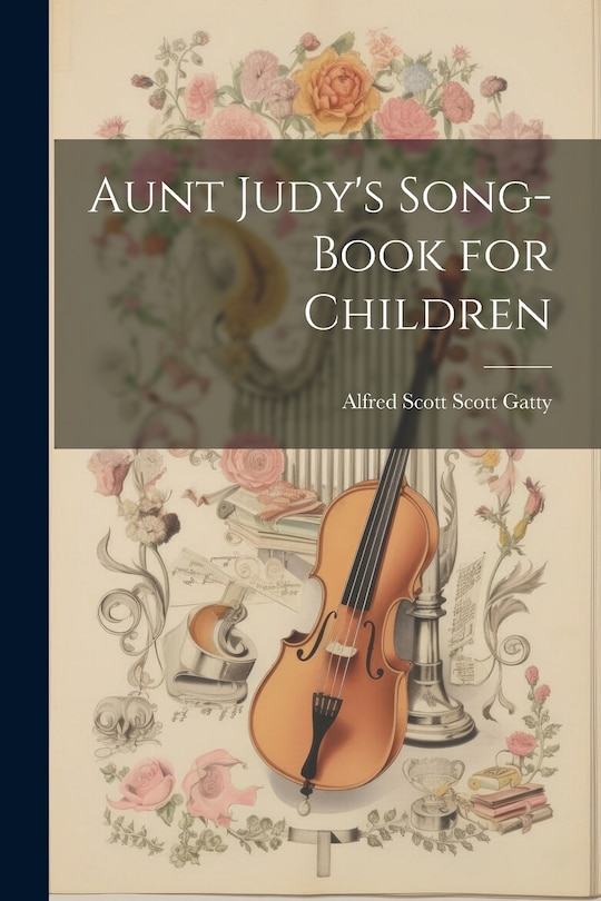 Couverture_Aunt Judy's Song-Book for Children