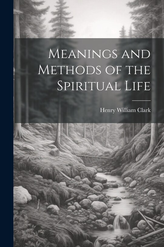 Front cover_Meanings and Methods of the Spiritual Life