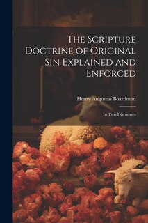 Front cover_The Scripture Doctrine of Original Sin Explained and Enforced