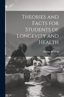 Front cover_Theories and Facts for Students of Longevity and Health