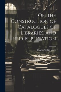 Couverture_On the Construction of Catalogues of Libraries, and Their Publication