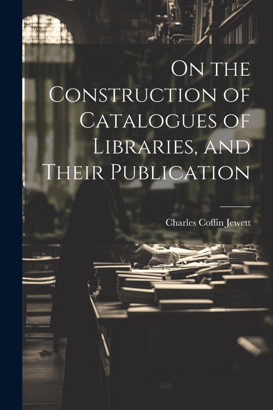 Couverture_On the Construction of Catalogues of Libraries, and Their Publication
