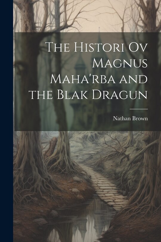 Couverture_The Histori Ov Magnus Maha'rba and the Blak Dragun