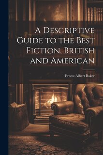 Front cover_A Descriptive Guide to the Best Fiction, British and American