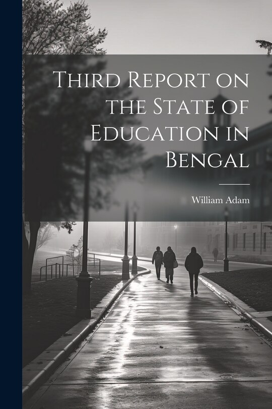 Front cover_Third Report on the State of Education in Bengal