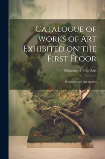 Front cover_Catalogue of Works of Art Exhibited on the First Floor