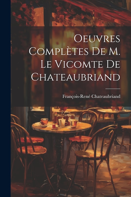 Front cover_Oeuvres Complètes De M. Le Vicomte de Chateaubriand