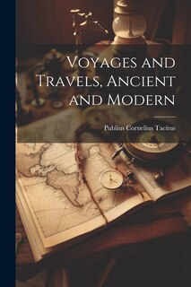 Couverture_Voyages and Travels, Ancient and Modern