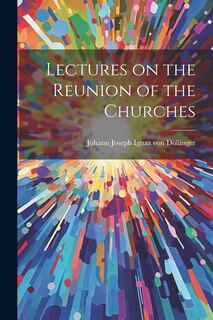 Couverture_Lectures on the Reunion of the Churches