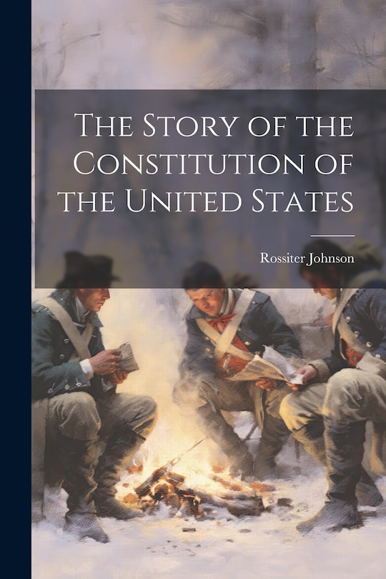 Front cover_The Story of the Constitution of the United States