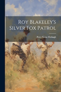 Front cover_Roy Blakeley's Silver Fox Patrol