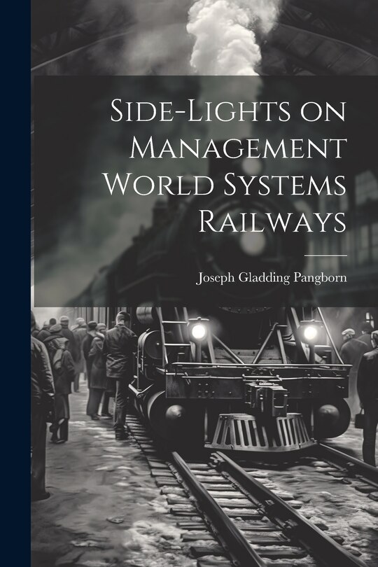 Front cover_Side-lights on Management World Systems Railways