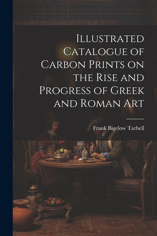 Couverture_Illustrated Catalogue of Carbon Prints on the Rise and Progress of Greek and Roman Art