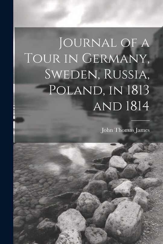 Front cover_Journal of a Tour in Germany, Sweden, Russia, Poland, in 1813 and 1814
