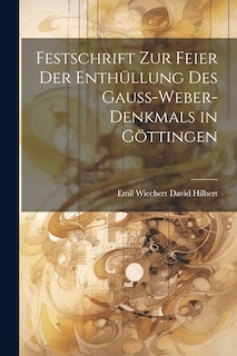 Couverture_Festschrift zur Feier der Enthüllung des Gauss-Weber-Denkmals in Göttingen