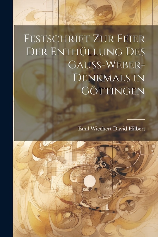 Couverture_Festschrift zur Feier der Enthüllung des Gauss-Weber-Denkmals in Göttingen