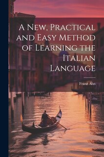 Front cover_A New, Practical and Easy Method of Learning the Italian Language