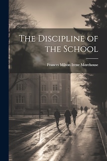 Front cover_The Discipline of the School