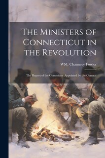 Couverture_The Ministers of Connecticut in the Revolution