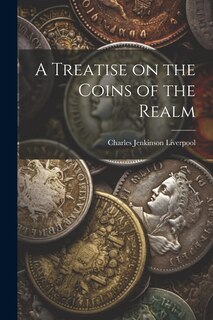 Front cover_A Treatise on the Coins of the Realm