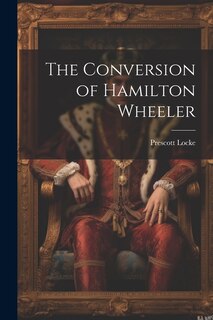 The Conversion of Hamilton Wheeler