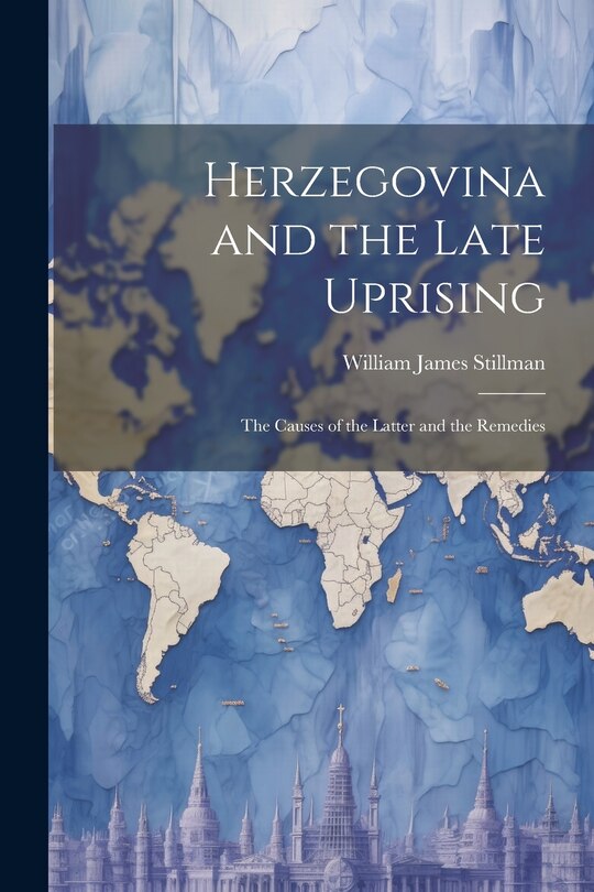 Front cover_Herzegovina and the Late Uprising