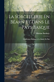 Front cover_La Sorcellerie En Béarn et Dans le Pays Basque