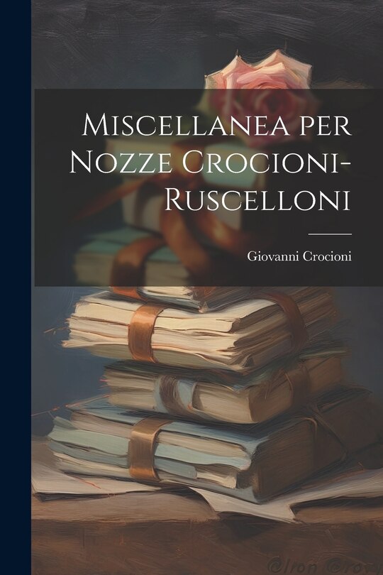 Couverture_Miscellanea per Nozze Crocioni-Ruscelloni