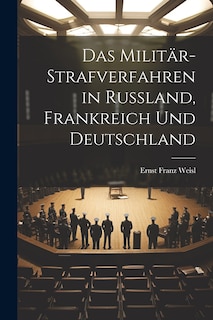 Front cover_Das Militär-Strafverfahren in Russland, Frankreich und Deutschland