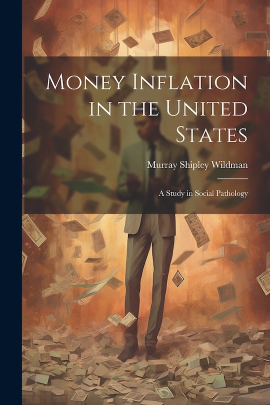Front cover_Money Inflation in the United States