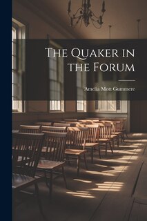 Front cover_The Quaker in the Forum